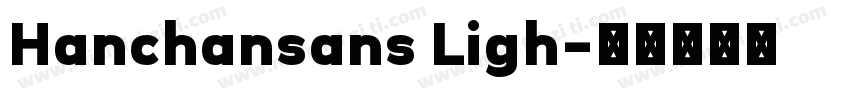 Hanchansans Ligh字体转换